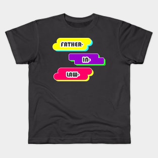 FATHER IN LAW Kids T-Shirt